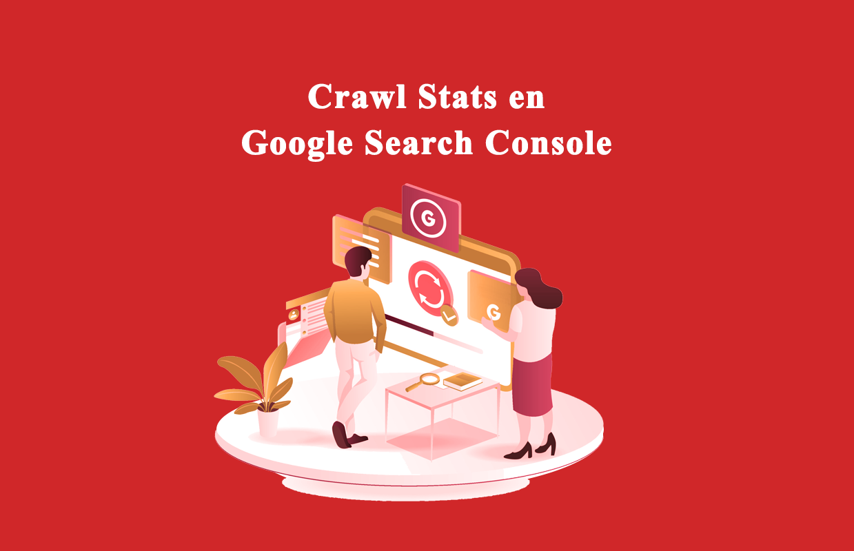 Revisando el reporte de Crawl Stats de Google Search Console
