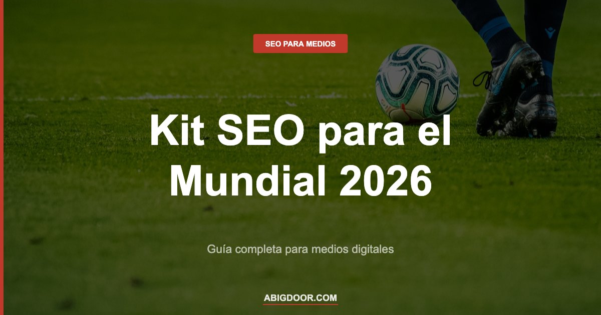 Estadio de fútbol representando el Kit SEO para cubrir el Mundial 2026 para medios digitales