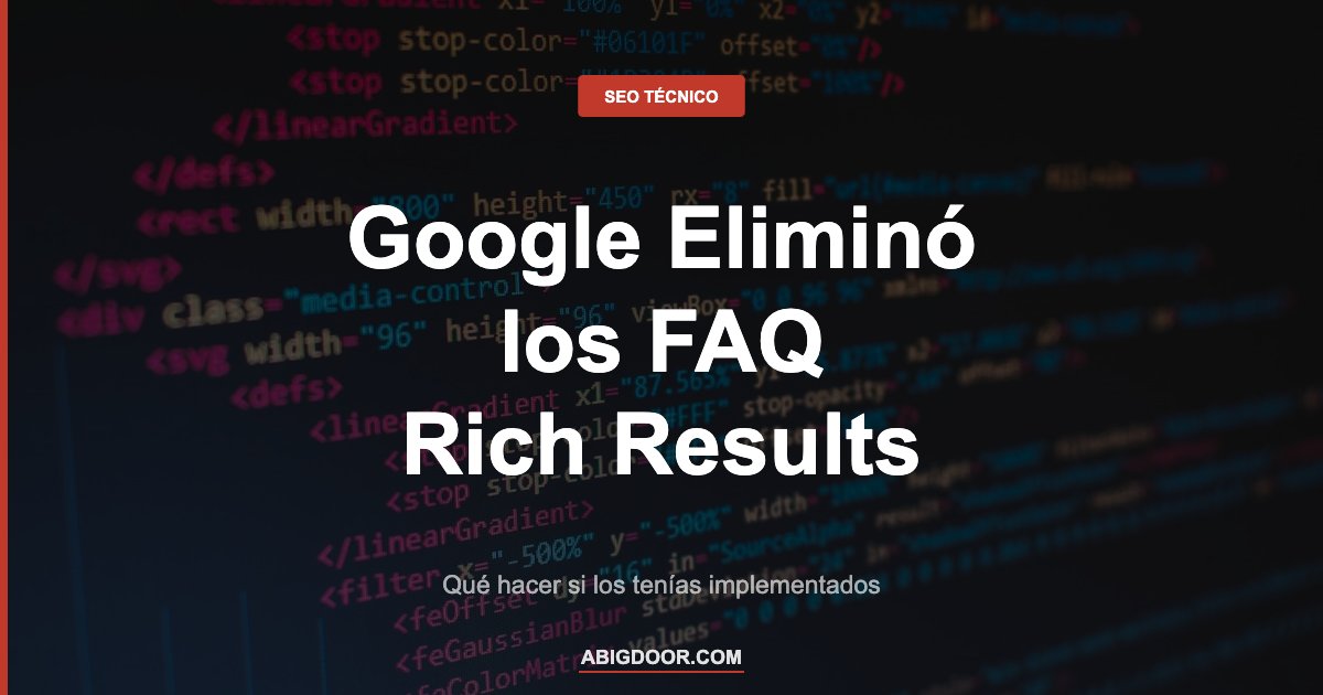 Código representando la eliminación de los FAQ rich results por Google en mayo 2026