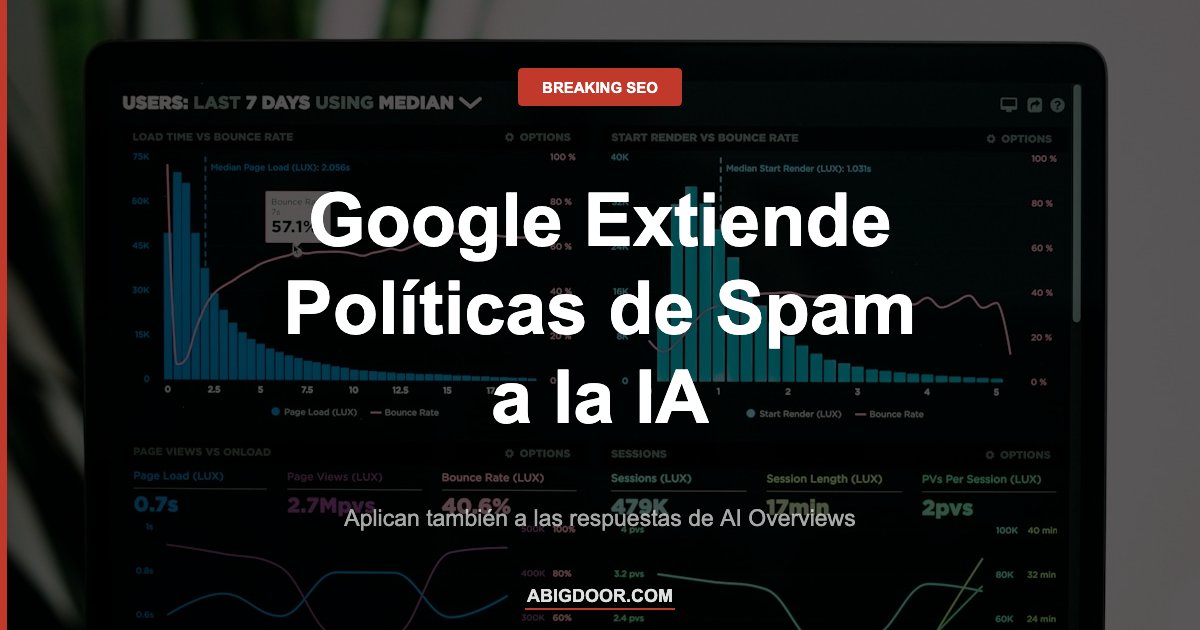 Dashboard representando las políticas de spam de Google extendidas a la IA