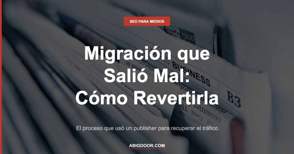 Redacción digital representando cómo revertir una caída de tráfico tras una migración mal ejecutada