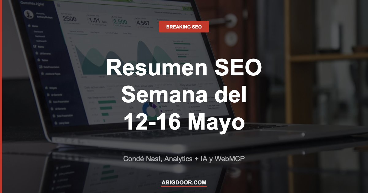 Gráfico representando el resumen de noticias SEO de la semana del 12 al 16 de mayo 2026