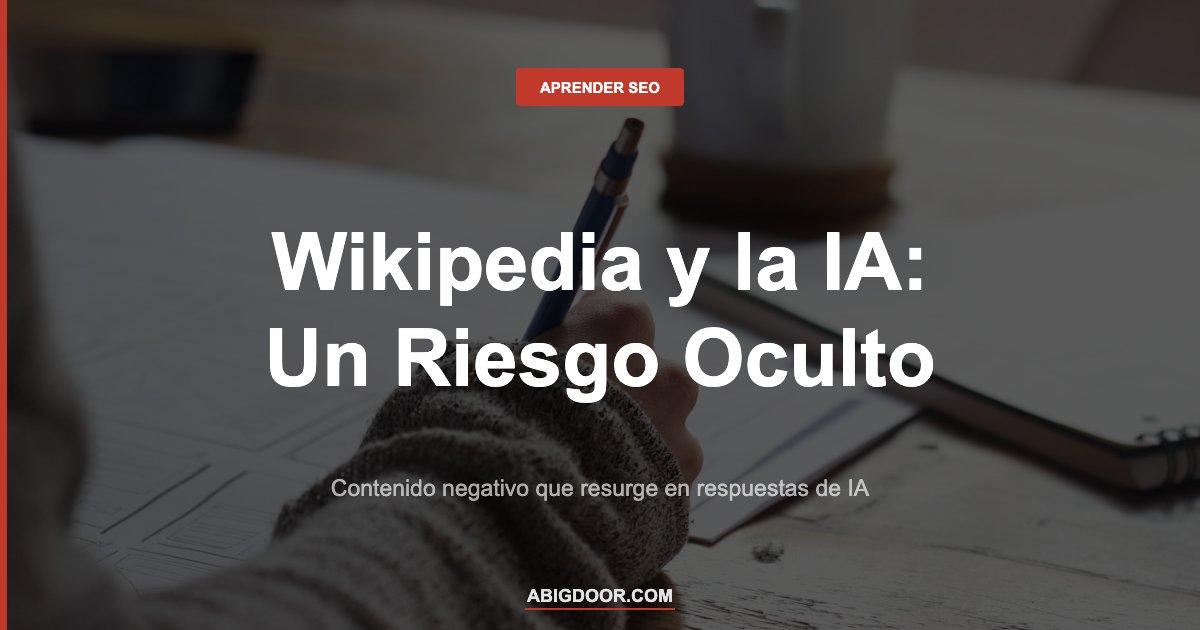 Representando el riesgo de contenido negativo en Wikipedia que resurge en respuestas de IA