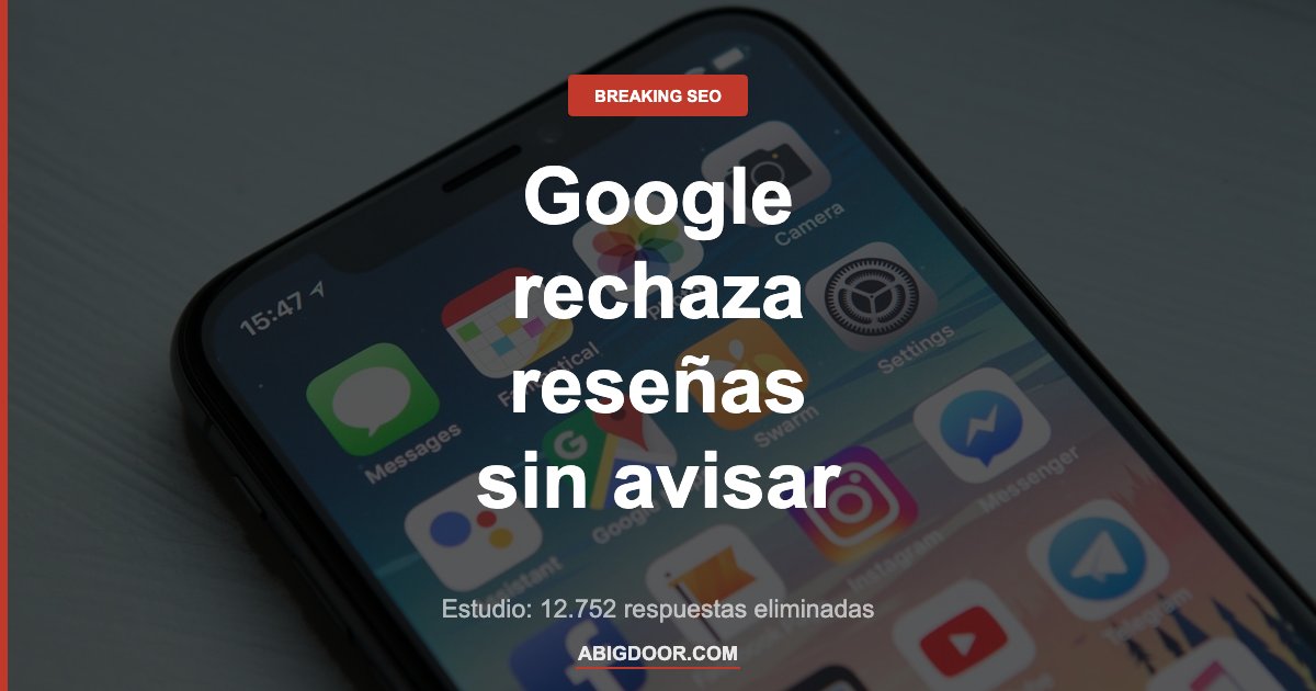 Google rechaza respuestas a reseñas sin notificar