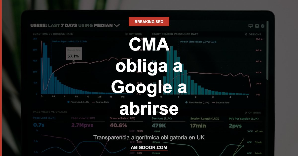 CMA exige transparencia a Google sobre su algoritmo de ranking