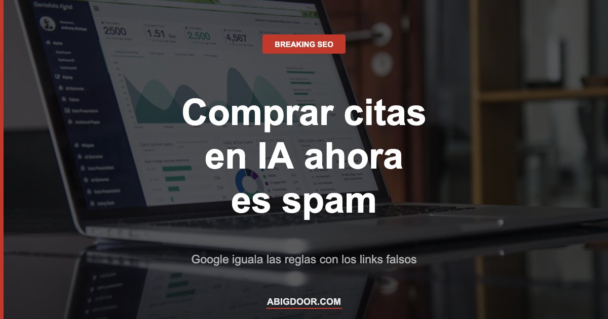 Google confirma que manipular citas en IA es spam