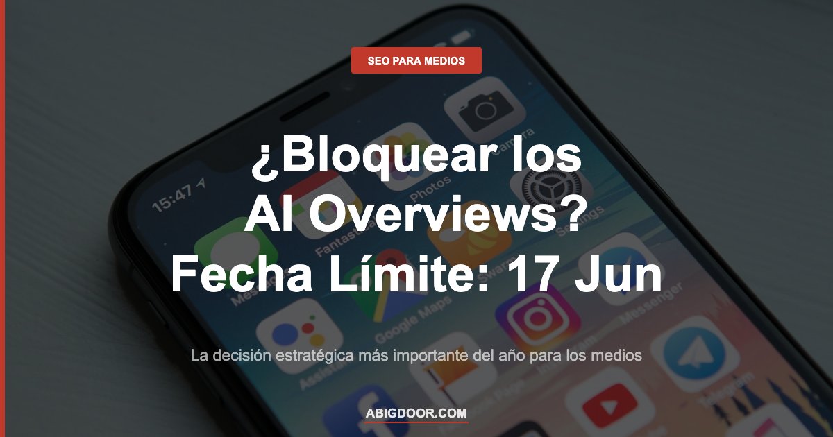 Smartphone con Google Discover representando la decisión de bloquear contenido de AI Overviews antes del 17 de junio