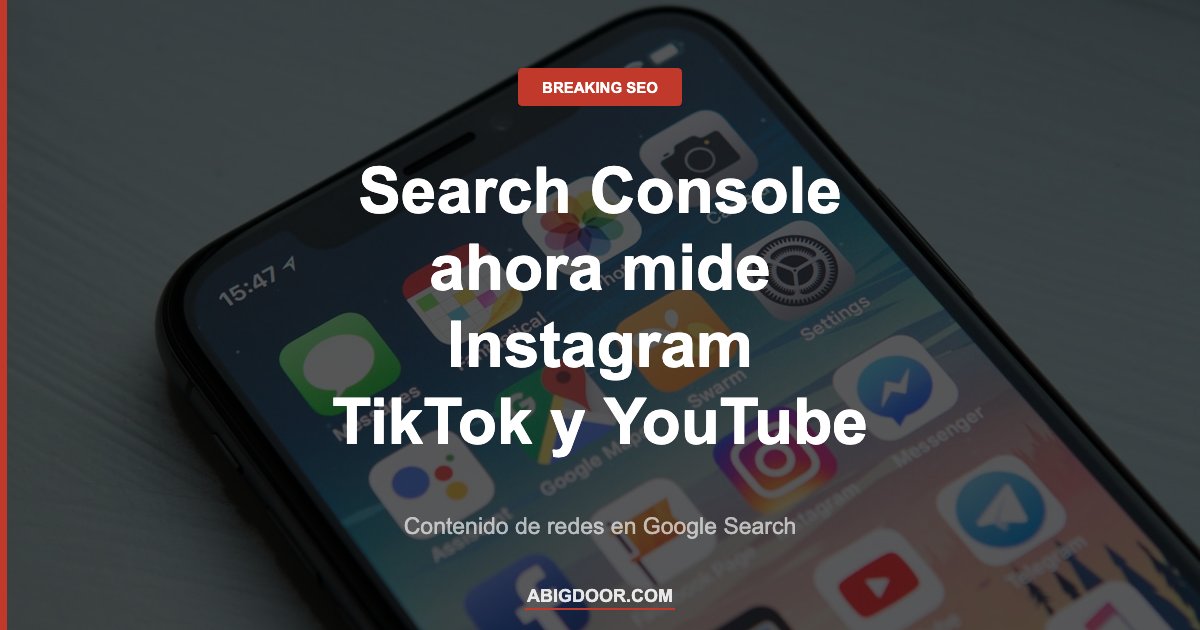 Search Console mide rendimiento en redes sociales