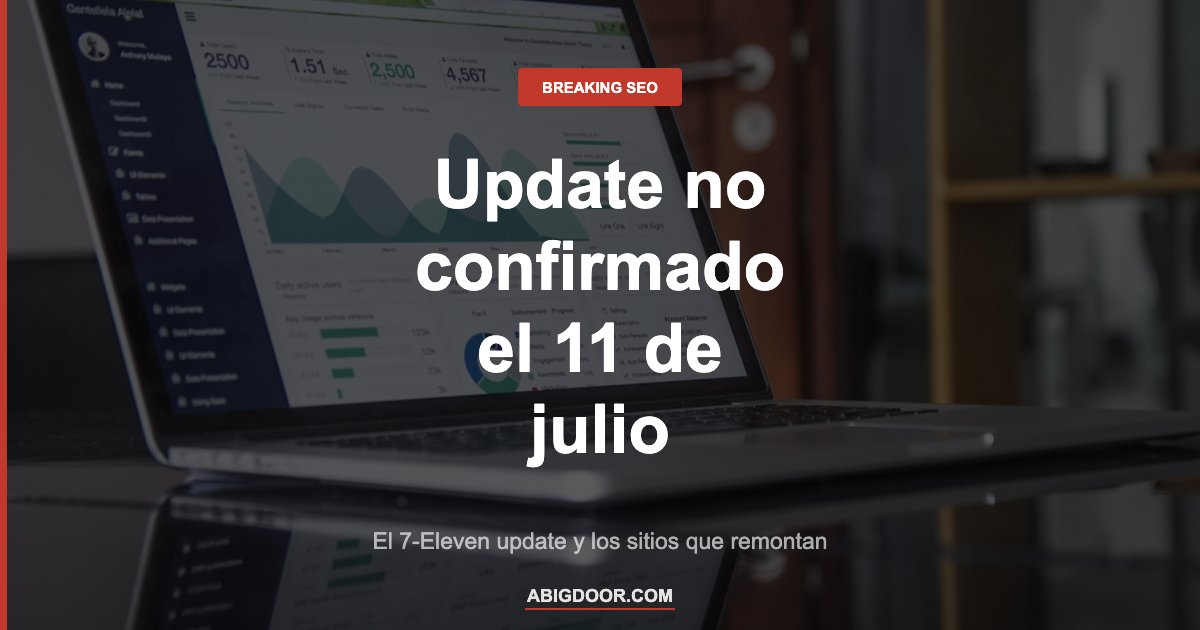 Google update no confirmado 11 de julio 2026