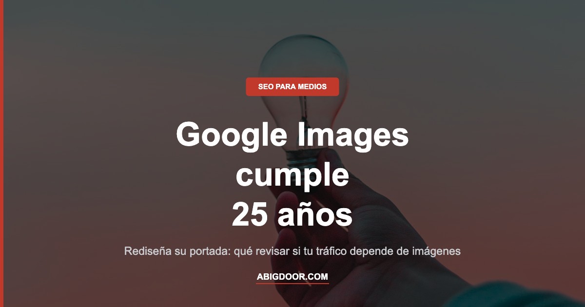 Google Images cumple 25 años y rediseña su portada: qué mirar si vivís de imágenes