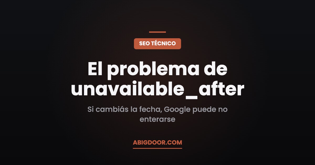 El problema de unavailable_after