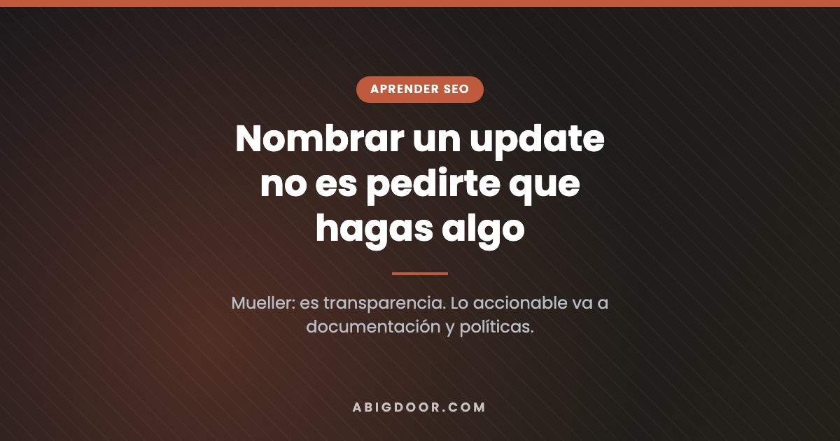 Que Google le ponga nombre a un update no significa que tengas que hacer algo