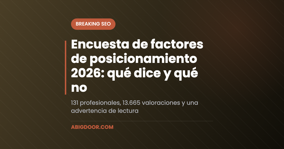 Encuesta de factores de posicionamiento 2026: qué dice y qué no