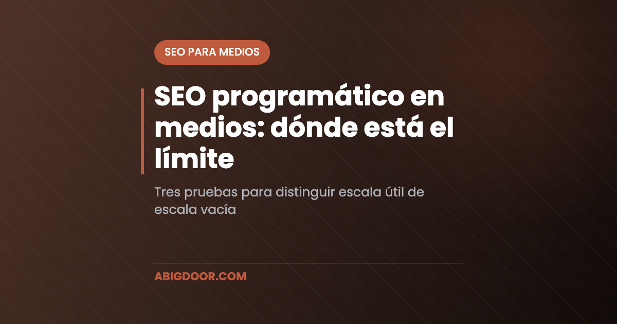 SEO programático en medios: dónde está el límite